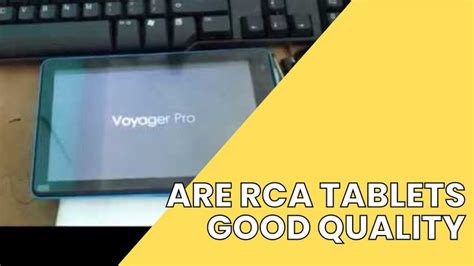 rca tablets are they of good quality